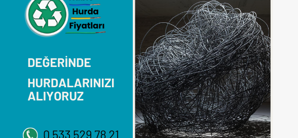 HER ÇEŞİT HURDA ALIMI KABLO HURDA FİYATLARI